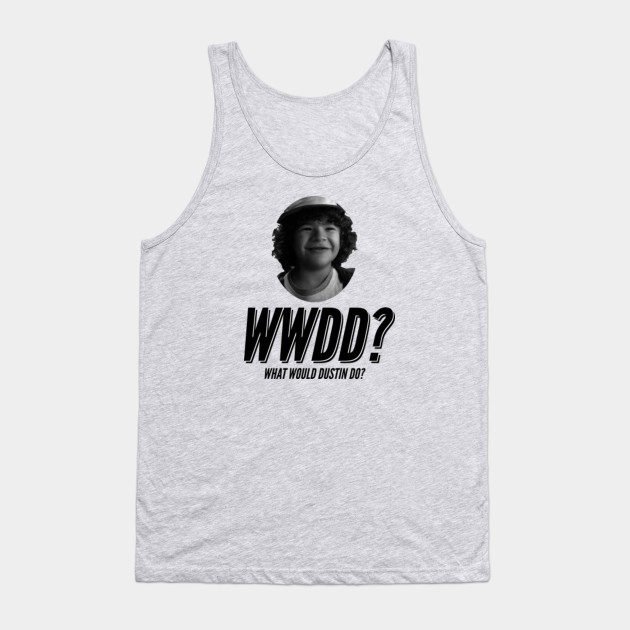 What Would Dustin Do Stranger Things